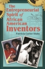 The Entrepreneurial Spirit of African American Inventors - Book