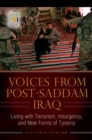 Voices from Post-Saddam Iraq : Living with Terrorism, Insurgency, and New Forms of Tyranny - eBook