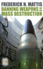 Banning Weapons of Mass Destruction - eBook