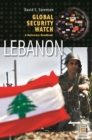 Global Security Watch-Lebanon : A Reference Handbook - eBook