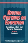 Raising Curtains on Education : Drama as a Site for Critical Pedagogy - eBook
