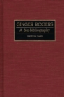 Ginger Rogers : A Bio-Bibliography - eBook