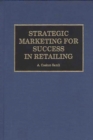 Strategic Marketing for Success in Retailing - eBook