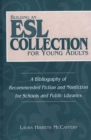 Building an ESL Collection for Young Adults : A Bibliography of Recommended Fiction and Nonfiction for Schools and Public Libraries - eBook