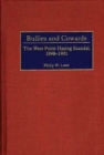Bullies and Cowards : The West Point Hazing Scandal, 1898-1901 - eBook