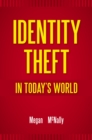 Identity Theft in Today's World - eBook