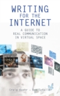 Writing for the Internet : A Guide to Real Communication in Virtual Space - eBook