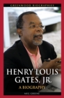 Henry Louis Gates, Jr. : A Biography - eBook