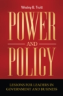 Power and Policy : Lessons for Leaders in Government and Business - eBook