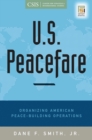 U.S. Peacefare : Organizing American Peace-Building Operations - eBook