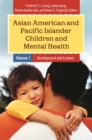 Asian American and Pacific Islander Children and Mental Health : [2 volumes] - eBook
