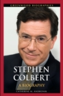 Stephen Colbert : A Biography - eBook