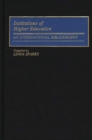 Institutions of Higher Education : An International Bibliography - eBook