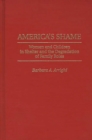 America's Shame : Women and Children in Shelter and the Degradation of Family Roles - eBook