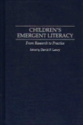 Children's Emergent Literacy : From Research to Practice - eBook
