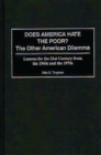 Does America Hate the Poor? : The Other American Dilemma, Lessons for the 21st Century from the 1960s and the 1970s - eBook