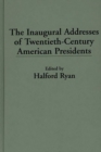 The Inaugural Addresses of Twentieth-Century American Presidents - eBook