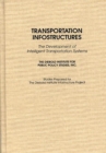 Transportation Infostructures : The Development of Intelligent Transportation Systems - eBook