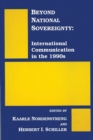 Beyond National Sovereignty : International Communications in the 1990s - eBook