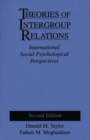 Theories of Intergroup Relations : International Social Psychological Perspectives - eBook