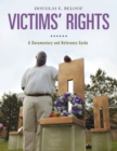 Victims' Rights : A Documentary and Reference Guide - eBook