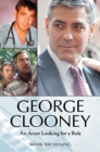 George Clooney : An Actor Looking for a Role - eBook