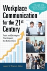 Workplace Communication for the 21st Century : Tools and Strategies That Impact the Bottom Line [2 volumes] - eBook