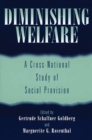 Diminishing Welfare : A Cross-National Study of Social Provision - eBook