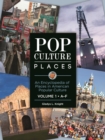 Pop Culture Places : An Encyclopedia of Places in American Popular Culture [3 volumes] - Book