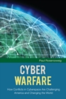 Cyber Warfare : How Conflicts in Cyberspace Are Challenging America and Changing the World - eBook