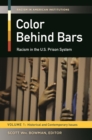 Color behind Bars : Racism in the U.S. Prison System [2 volumes] - Book