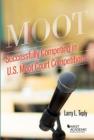 Successfully Competing in U.S. Moot Court Competitions - Book