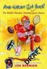 And Nobody Got Hurt : The World's Weirdest, Wackiest True Sports Stories - Book