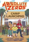 Absolute Zeros: Camp Launchpad (A Graphic Novel) - Book