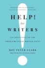 Help! For Writers : 210 Solutions to the Problems Every Writer Faces - Book