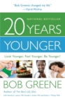 20 Years Younger : Look Younger, Feel Younger, Be Younger! - Book