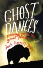 Ghost Dances : Proving Up onthe Great Plains - Book
