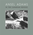 Ansel Adams in the Canadian Rockies - Book