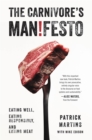 The Carnivore's Manifesto : Eating Well, Eating Responsibly, and Eating Meat - Book