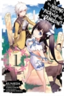Is It Wrong to Try to Pick Up Girls in a Dungeon?, Vol. 1 (manga) - Book