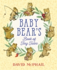 Baby Bear's Book of Tiny Tales - Book