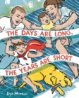 The Days Are Long, the Years Are Short - Book