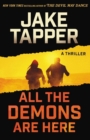 All the Demons Are Here : A Thriller - Book