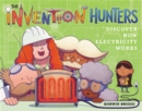 The Invention Hunters Discover How Electricity Works - Book