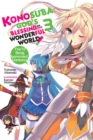 Konosuba: God's Blessing on This Wonderful World!, Vol. 3 (light novel) : You?re Being Summoned, Darkness - Book