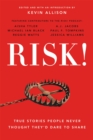 Risk! : 50 True Stories of the Bold Experiences that Define Us - Book