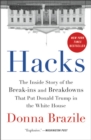 Hacks : The Inside Story of the Break-ins and Breakdowns That Put Donald Trump in the White House - Book