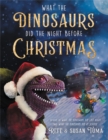 What the Dinosaurs Did the Night Before Christmas - Book
