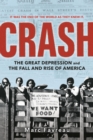 Crash : The Great Depression and the Fall and Rise of America - Book