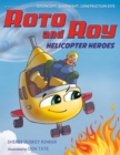 Roto and Roy: Helicopter Heroes - Book
